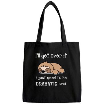 Discover Sloth I'll Get Over It Just Need To Be Dramatic First Tote Bag