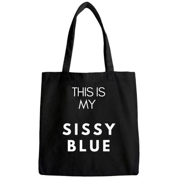 Discover This Is My Sissy Blue Tote Bag
