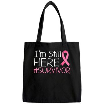 Discover I'm Still Here Breast Cancer Survivor Awareness Tote Bag