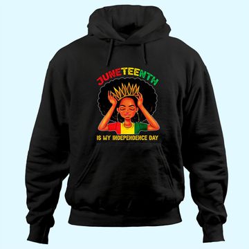 Discover Juneteenth Is My Independence Day - Black Girl Black Queen Hoodie