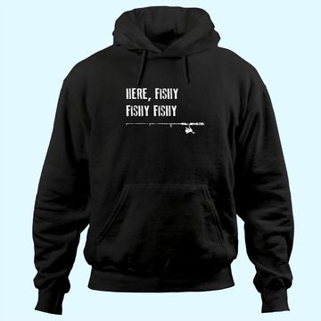 Discover Funny Fishing Hoodie Here Fishy Fishy Fathers Day Gift