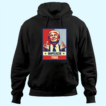 Discover Pro Donald Trump Gifts Republican Conservative Impeach This Hoodie