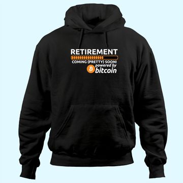 Discover Funny Bitcoin BTC Crypto Retirement Coming Soon Hoodie