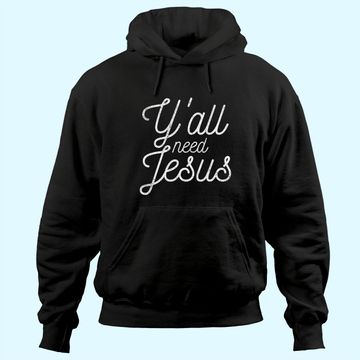 Discover You All Need Jesus Hoodie