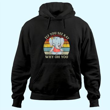 Discover Eff You See Kay Why Oh You Funny Vintage Elephant Hoodie