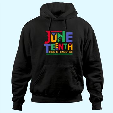 Discover Juneteenth Freeish Since 1865 Melanin Ancestor Black History Hoodie