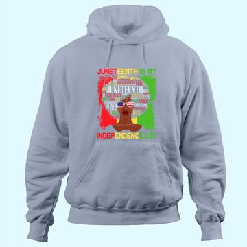 Discover Juneteenth Is My Independence Day Black Women Hoodie