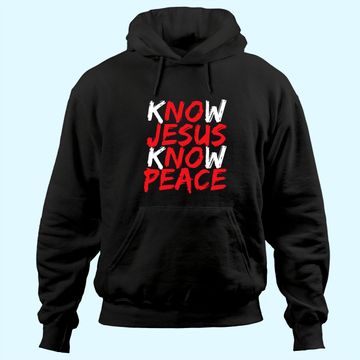 Discover Christian Jesus Bible Verse Scripture Know Jesus Know Peace Hoodie