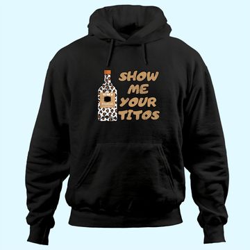 Discover Vintage Drinking Tee Show Me Your Tito's Funny Vodka Lover Hoodie