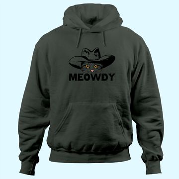 Discover Meowdy -Mashup Between Meow and Howdy - Cat Meme Hoodie