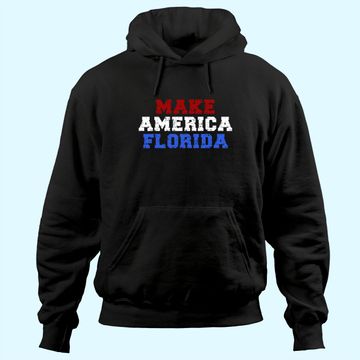 Discover Make America Florida Hoodie