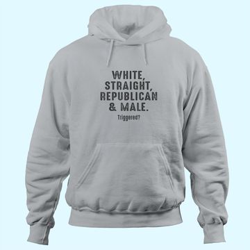 Discover White Straight Republican Male Triggered Hoodie