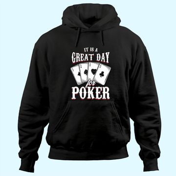 Discover It Is A Great Day For Poker Game Playing Card Hoodie
