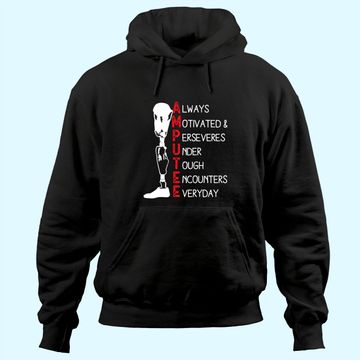 Discover Always Motivated and Perseveres - Amputee Hoodie