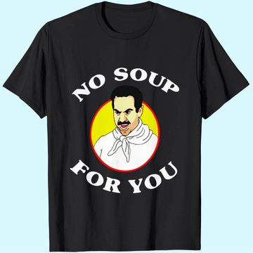 Discover Seinfeld No Soup for You Seinfeld The Soup Unisex Tshirt