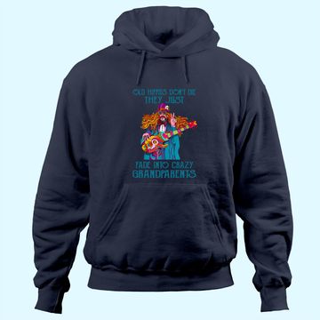 Discover Old Hippies Don't Die - Crazy Grandparents Hoodie