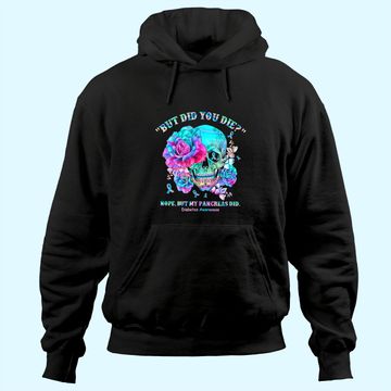 Discover Diabetes Awareness Dead Pancreas Society Skull But Did You Hoodie