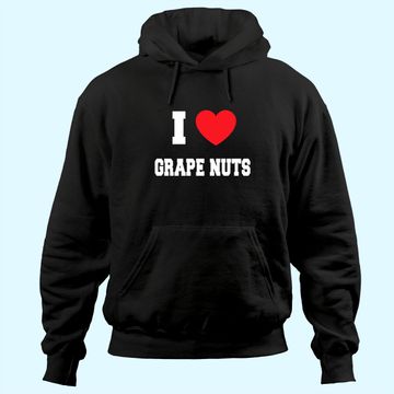 Discover I Love grape nuts Hoodie
