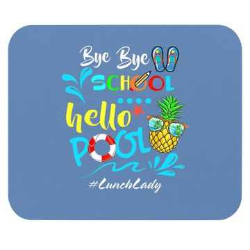 Discover Bye Bye School Hello Pool Lunch Lady Squad Mouse Pad