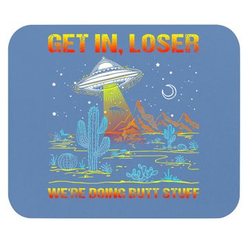 Discover Alien Mouse Pad Get In Loser