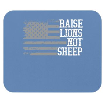 Discover Raise Lions Not Sheep Funny Saying America