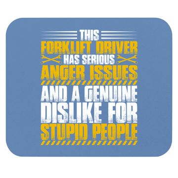 Discover Forklift Operator Anger Issues Forklift Driver Mouse Pad