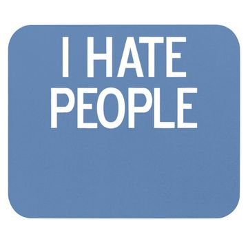 Discover I Hate People Mouse Pad