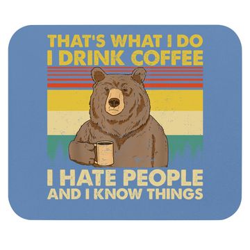 Discover That's What I Do I Drink Coffee I Hate People Funny Vintage Mouse Pad