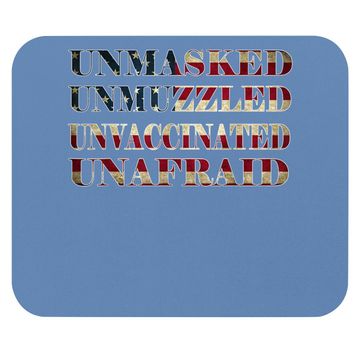 Discover Unmasked Unmuzzled Unvaccinated Unafraid Mouse Pad