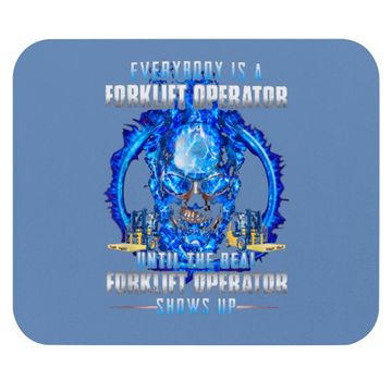 Discover Everybody Is A Forklift Operator Mouse Pad