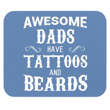Discover Awesome Dads Have Tattoos And Beards Mouse Pad Fathers Day