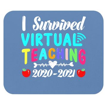 Discover I Survived Virtual Teaching End Of Year Teacher 2020 2021 Mouse Pad