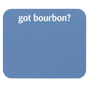 Discover Got Bourbon Mouse Pad