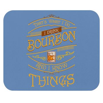 Discover Funny I Drink Bourbon And I Know Things Gift Mouse Pad