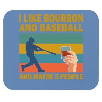Discover I Like Bourbon And Baseball And Maybe 3 People Vintage Mouse Pad