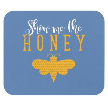 Discover Show Me The Honey Beekeeper Mouse Pad