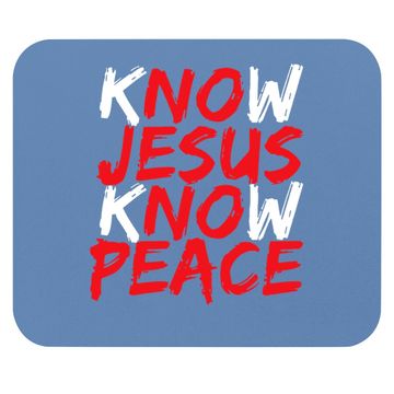 Discover Christian Jesus Bible Verse Scripture Know Jesus Know Peace Mouse Pad