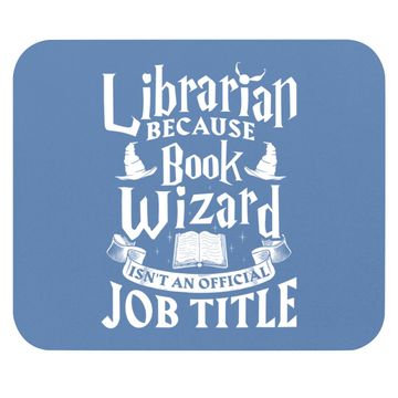 Discover Librarian Bcs Book Wizard Isn't A Job Title - Library Mouse Pad