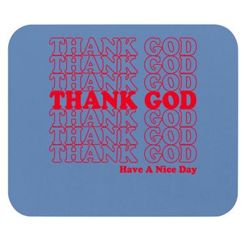Discover Thank God Have A Nice Day Grocery Bag Mouse Pad