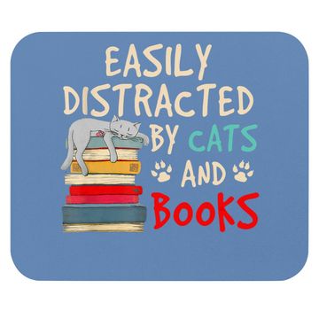 Discover Easily Distracted By Cats And Books - Cat & Book Lover Mouse Pad
