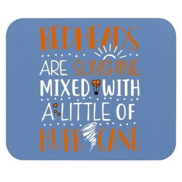 Discover Redheads Are Sunshine With A Hurricane Funny Redhead Mouse Pad
