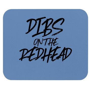 Discover Dibs On The Redhead Funny Husband Wife Ginger Mouse Pad