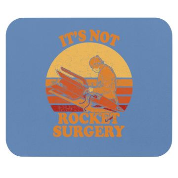 Discover Its Not Rocket Surgery - Retro Surgeon Rocket Scientist Mouse Pad