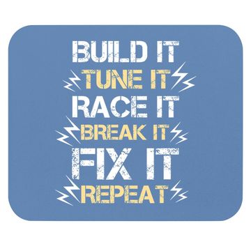 Discover Build It Tune It Race It Break It Fix It Repeat Car Racing Mouse Pad