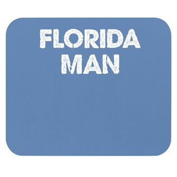 Discover Florida Man Mouse Pad