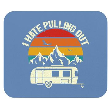 Discover Retro Vintage Mountains I Hate Pulling Out Funny Camping Mouse Pad