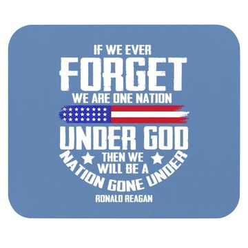 Discover If We Ever Forget One Nation Under God Mouse Pad