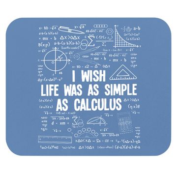 Discover Math I Wish Life Was As Simple As Calculus Mouse Pad