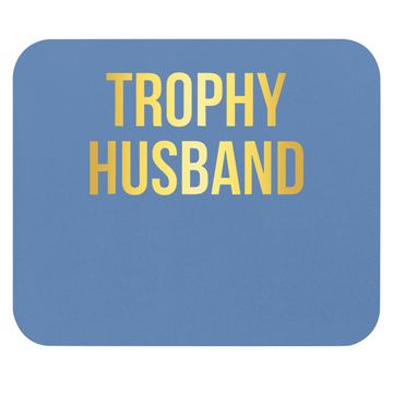 Discover Trophy Husband Mouse Pad
