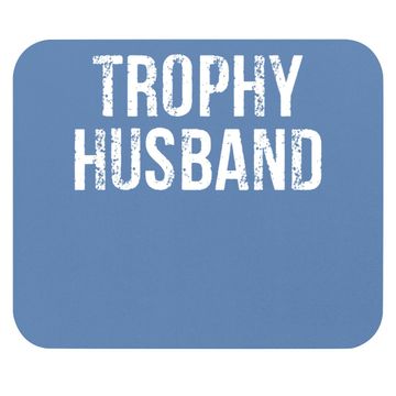 Discover Trophy Husband Mouse Pad